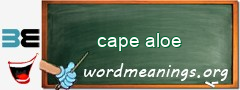 WordMeaning blackboard for cape aloe